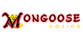 Play at Mongoose Logo of Mongoose casino