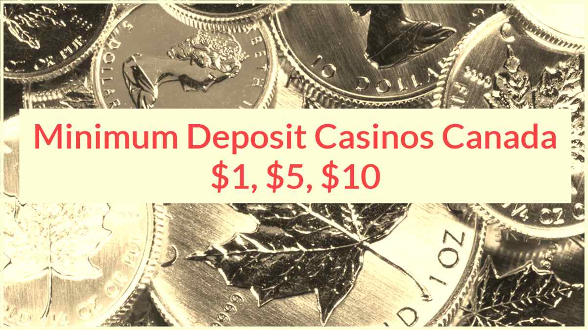 1 Dollar Minimum Deposit Casino Canada